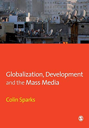 Beispielbild fr Globalization, Development and the Mass Media zum Verkauf von Better World Books