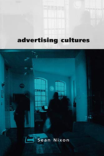 Imagen de archivo de Advertising Cultures: Gender, Commerce, Creativity (Culture, Representation and Identity series) a la venta por WorldofBooks