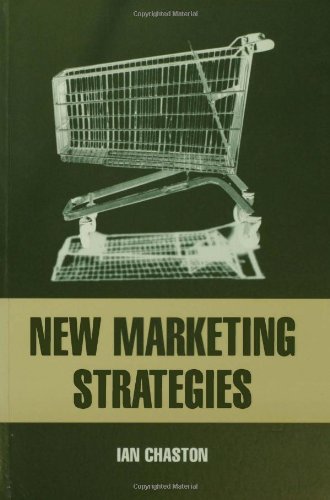 Beispielbild fr New Marketing Strategies: Evolving Flexible Processes to Fit Market Circumstance zum Verkauf von PsychoBabel & Skoob Books