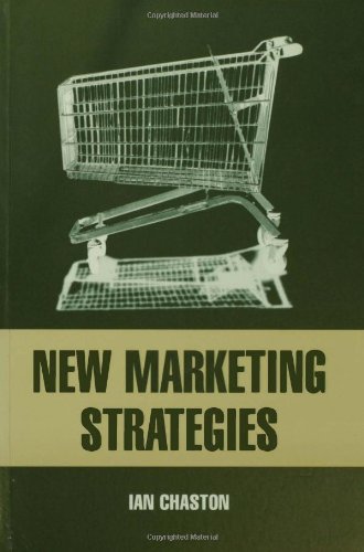 Imagen de archivo de New Marketing Strategies: Evolving Flexible Processes to Fit Market Circumstance a la venta por PsychoBabel & Skoob Books