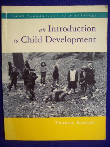 An Introduction to Child Development (SAGE Foundations of Psychology series) (9780761962205) by Keenan, Thomas