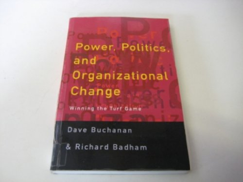 Beispielbild fr Power, Politics, and Organizational Change: Winning the Turf Game zum Verkauf von ThriftBooks-Dallas