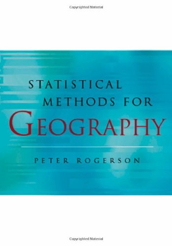 Statistical Methods for Geography (9780761962885) by Rogerson, Peter A.