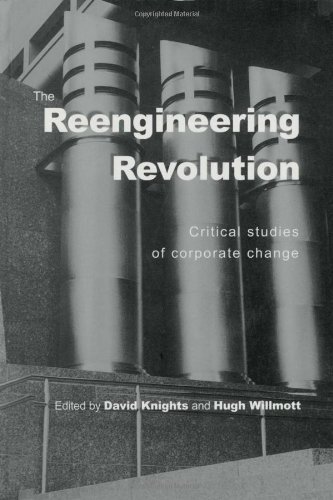 Imagen de archivo de The Reengineering Revolution : Critical Studies of Corporate Change a la venta por Better World Books