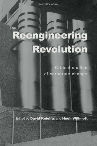 Stock image for The Reengineering Revolution: Critical Studies of Corporate Change for sale by WorldofBooks