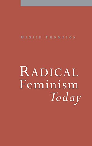 9780761963400: Radical Feminism Today