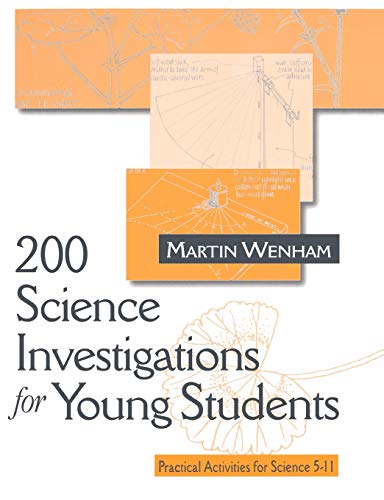 9780761963493: 200 Science Investigations for Young Students: Practical Activities for Science 5 - 11