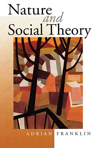 Nature and Social Theory (9780761963783) by Franklin, Alex