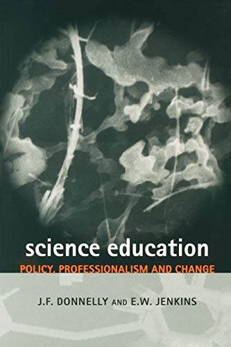 9780761964445: Science Education: Policy, Professionalism and Change