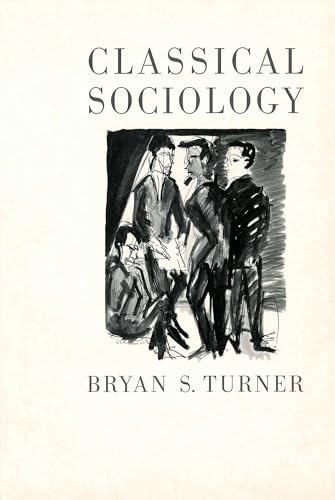 Classical Sociology (9780761964575) by Turner, Bryan S