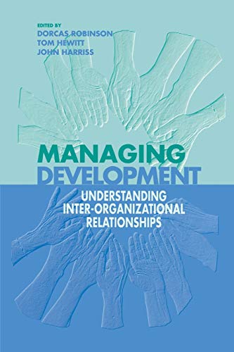 Beispielbild fr Managing Development: Understanding Inter-Organizational Relationships (Published in association with The Open University) zum Verkauf von WorldofBooks