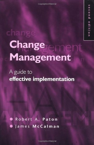 Stock image for Change Management : A Guide to Effective Implementation for sale by Better World Books