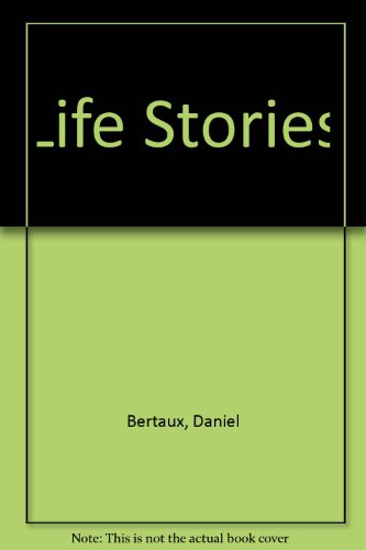 Life Stories (9780761965138) by Bertaux, Daniel; Thompson, Paul