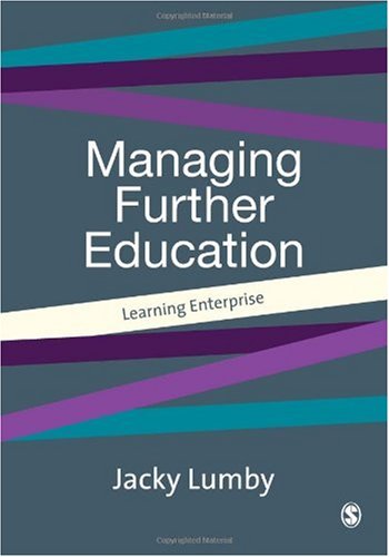 9780761965596: Managing Further Education: Learning Enterprise (Centre for Educational Leadership and Management)