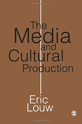 The Media and Cultural Production (9780761965831) by Louw, Eric