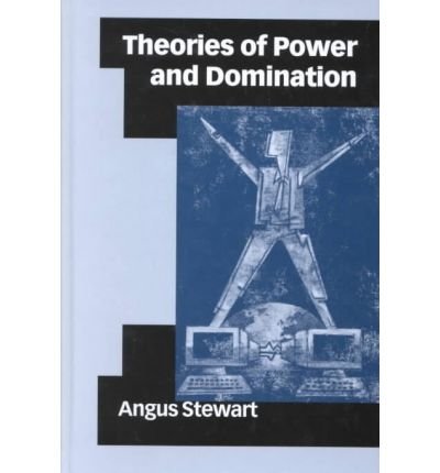 Stock image for Theories of Power and Domination: The Politics of Empowerment in Late Modernity for sale by Green Apple Books and Music