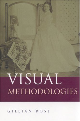Imagen de archivo de Visual Methodologies : An Introduction to the Interpretation of Visual Materials a la venta por Better World Books