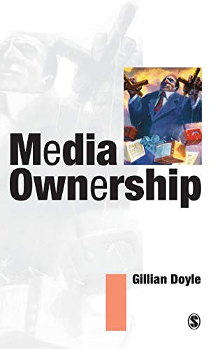 9780761966807: Media Ownership: The Economics and Politics of Convergence and Concentration in the Uk and European Media