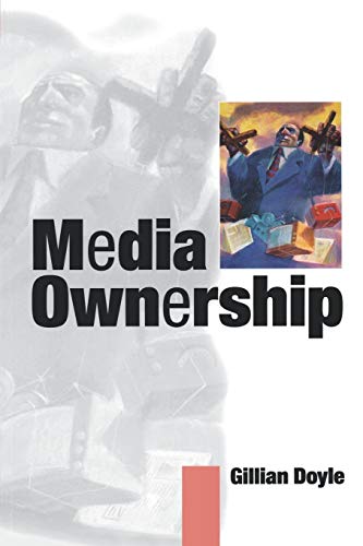 9780761966814: Media Ownership: Concentration, Convergence and Public Policy: The Economics and Politics of Convergence and Concentration in the UK and European Media