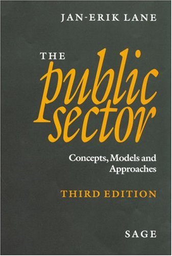 The Public Sector: Concepts, Models and Approaches (9780761967484) by Lane, Jan-Erik