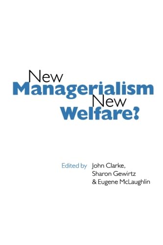 Imagen de archivo de New Managerialism, New Welfare? (Published in association with The Open University) a la venta por WorldofBooks