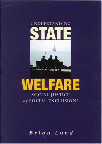 Stock image for Understanding State Welfare: Social Justice or Social Exclusion? for sale by Tiber Books