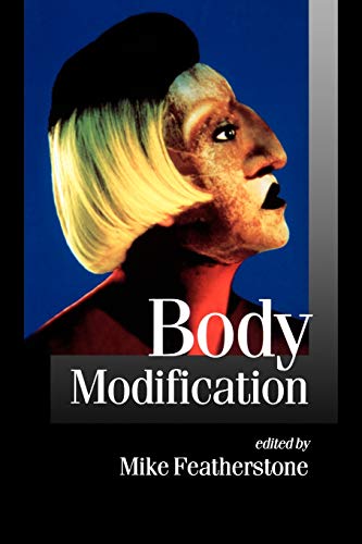 Stock image for Body Modification (Published in association with Theory, Culture & Society) for sale by WorldofBooks