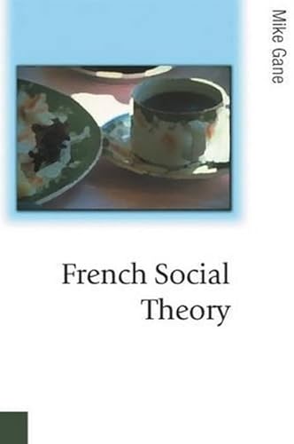 Stock image for French Social Theory (Published in association with Theory, Culture & Society) [Hardcover] Gane, Mike for sale by Brook Bookstore