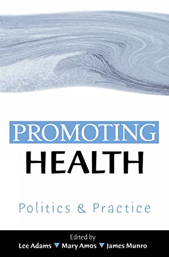 Imagen de archivo de Promoting Health: Politics and Practice a la venta por Phatpocket Limited