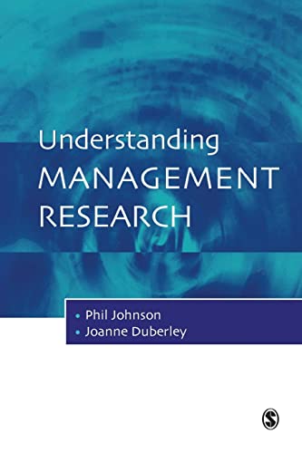 Understanding Management Research: An Introduction to Epistemology (9780761969181) by Johnson, Phil; Duberley, Joanne