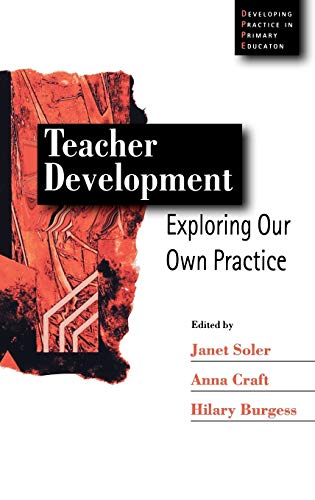 9780761969303: Teacher Development: Exploring Our Own Practice