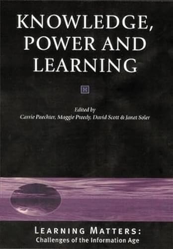 9780761969365: Knowledge, Power and Learning (Published in association with The Open University)