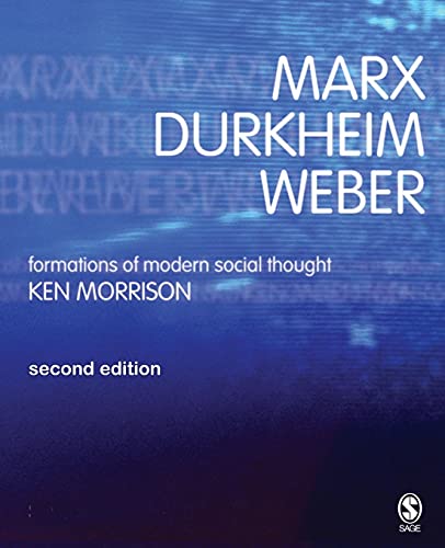 9780761970569: Marx, Durkheim, Weber, Second Edition: Formations of Modern Social Thought
