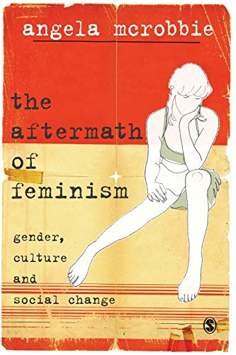 Beispielbild fr The Aftermath of Feminism: Gender, Culture and Social Change (Culture, Representation and Identity series) zum Verkauf von HPB-Red