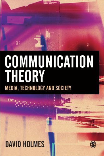 Communication Theory: Media, Technology and Society (9780761970705) by Holmes, David