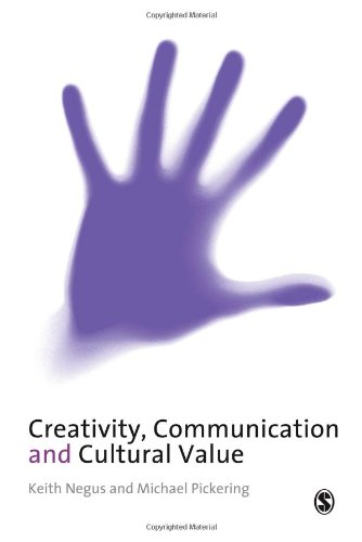 9780761970750: Creativity, Communication and Cultural Value