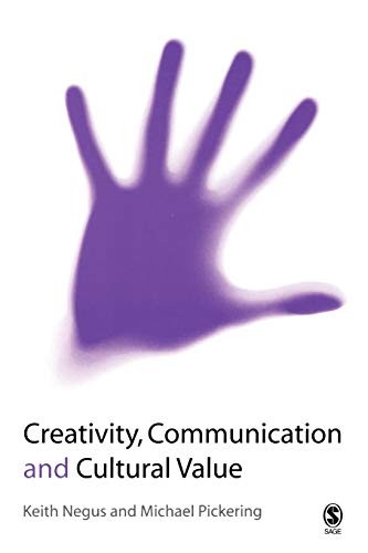 Beispielbild fr Creativity, Communication and Cultural Value zum Verkauf von Better World Books Ltd