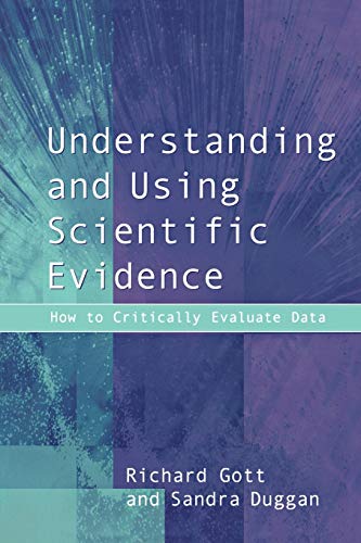 Beispielbild fr Understanding and Using Scientific Evidence: How to Critically Evaluate Data zum Verkauf von HPB-Red