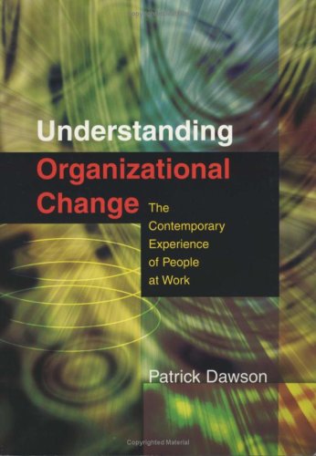 9780761971597: Understanding Organizational Change: The Contemporary Experience of People at Work