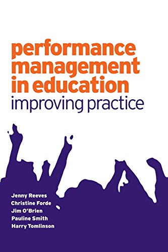 Stock image for Performance Management in Education: Improving Practice (Published in association with the British Educational Leadership and Management Society) for sale by MusicMagpie