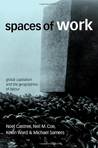 Beispielbild fr Spaces of Work Global Capitalism and Geographies of Labour zum Verkauf von PBShop.store US
