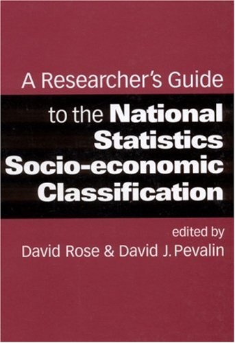 Imagen de archivo de A Researcher's Guide to the National Statistics Socio-Economic Classification a la venta por Better World Books: West