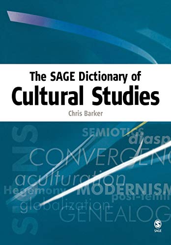 The SAGE Dictionary of Cultural Studies (9780761973416) by Barker, Chris