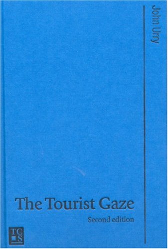 9780761973461: The Tourist Gaze (Published in association with Theory, Culture & Society)