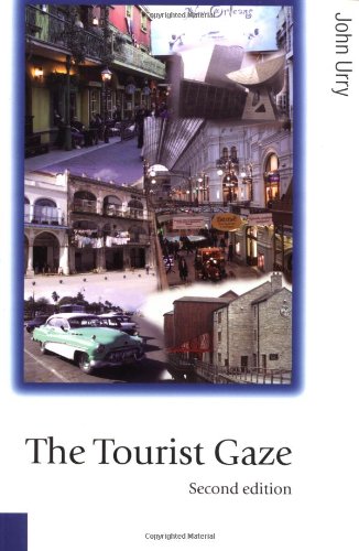 The Tourist Gaze (Published in association with Theory, Culture & Society) (9780761973478) by Urry, John