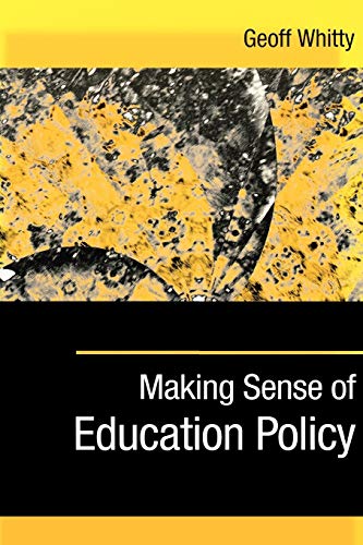 Stock image for Making Sense of Education Policy: Studies in the Sociology and Politics of Education (1-off Series) for sale by WorldofBooks