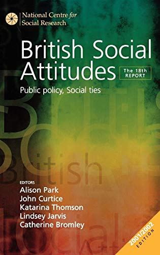 Stock image for British Social Attitudes: Public Policy, Social Ties - The 18th Report (British Social Attitudes Survey series) for sale by The Guru Bookshop