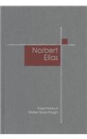 9780761974574: Norbert Elias (SAGE Masters in Modern Social Thought series)