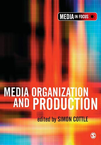 Imagen de archivo de Media Organization and Production (The Media in Focus Series) a la venta por WorldofBooks