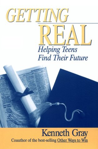 Stock image for Getting Real: Helping Teens Find Their Future for sale by Wonder Book